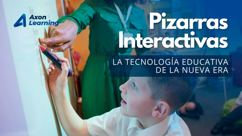 Pizarras interactivas la tecnología educativa de la nueva era
