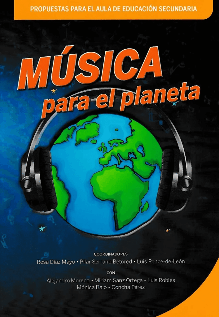 música para el planeta propuestas para el aula de educación secundaria