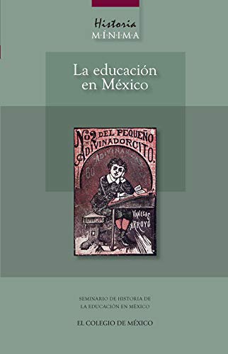 Historia Mínima de la Educación en México