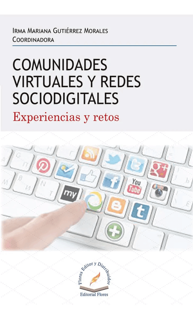 Comunidades Virtuales y Redes Sociodigitales: Experiencias y Retos