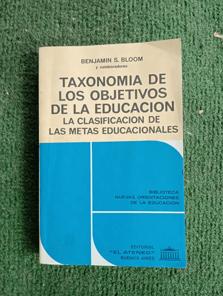 Taxonomía de los Objetivos de la Educación: La Clasificación de las Metas Educacionales