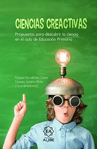 Libro Ciencias Creactivas: Propuestas para descubrir la ciencia en el aula de Educación Primaria